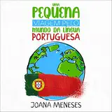 Uma pequena viagem pelo Mundo da Língua Portuguesa: Kurzgeschichten in einfacher portugiesischer Sprache - eine Reise durch die portugiesischsprachige Welt