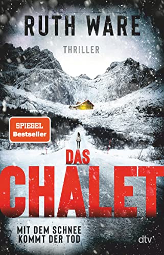 Das Chalet: Mit dem Schnee kommt der Tod – Thriller | Superspannung in den französischen Alpen