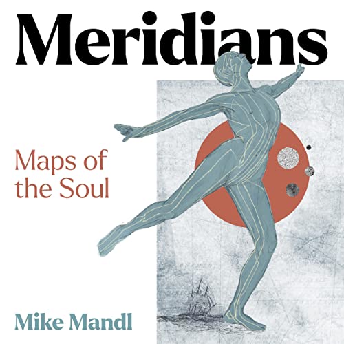 Meridians: Maps of the Soul