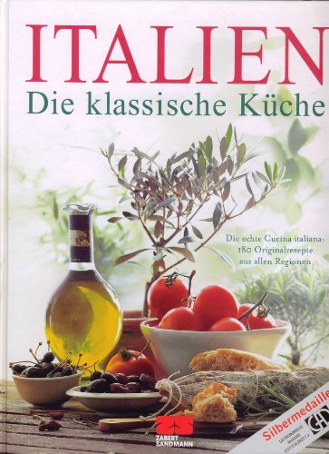 Italien - die klassische Küche (Kochen - Die neue grosse Schule)