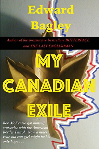 My Canadian Exile (Bob McKenzie, Immigration Lawyer, Band 1)