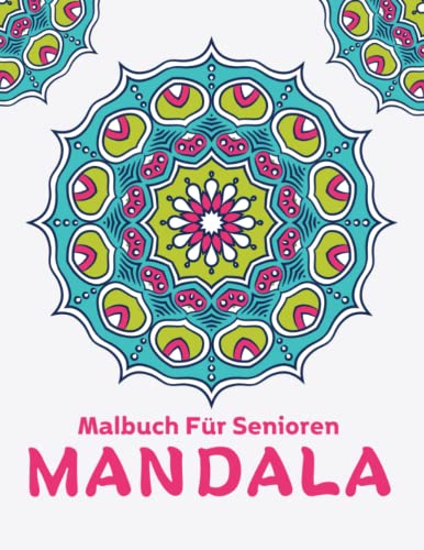 Malbuch Für Senioren Mandalas: 50 Wunderschönen Motiven Unterschiedlicher Komplexität! Fantastische Anti-stress Illustrationen, Großdruck Malbuch A4, ... Für Oma Opa...