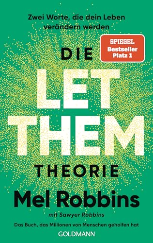Die LET THEM Theorie: Zwei Worte, die dein Leben verändern werden - Das Buch, das Millionen von Menschen geholfen hat - Die deutsche Ausgabe des internationalen Bestsellers
