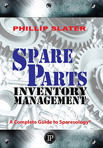 Spare Parts Inventory Management: A Complete Guide to Sparesology (English Edition)
