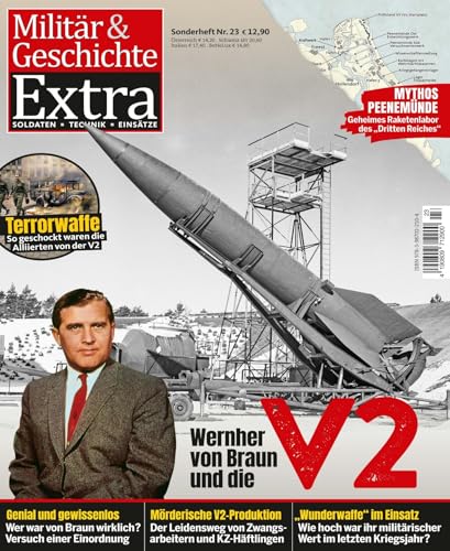 Wernher von Braun und die V2: Militär und Geschichte Extra 23/2025