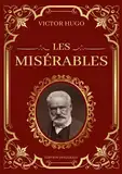 Les Misérables Victor Hugo Édition Intégrale: Tomes 1 à 5 en un seul livre : Fantine, Cosette, Marius, L'idylle rue Plumet et L'épopée rue Saint-Denis, Jean Valjean