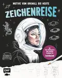 Zeichenreise – Motive vom Urknall bis heute: Entdecke dein Zeichentalent! Mit vielen Step-Anleitungen und allen wichtigen Grundlagen von kristina.krd