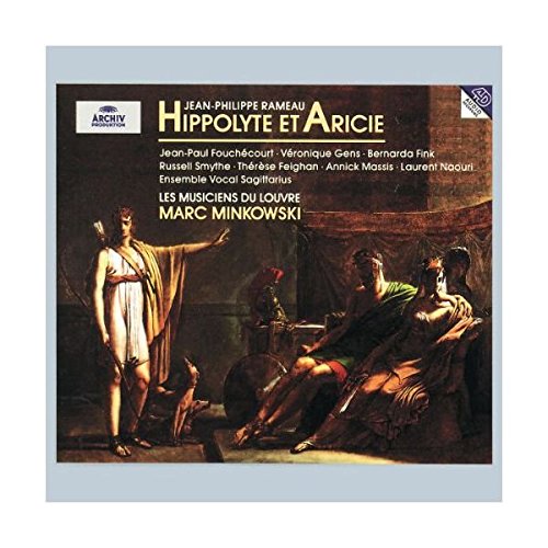 Rameau - Hippolyte et Aricie / Fouchécourt, Gens, Finks, Smythe, Naouri, Les Musiciens du Louvre, Minkowski
