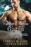 Wandler zu Mieten: Garin: M/M/M Wandler Mpreg Romanze