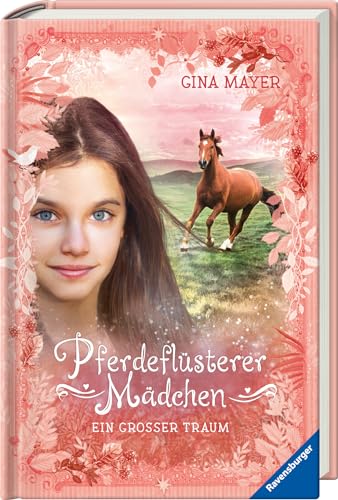 Pferdeflüsterer-Mädchen, Band 2 - Ein großer Traum