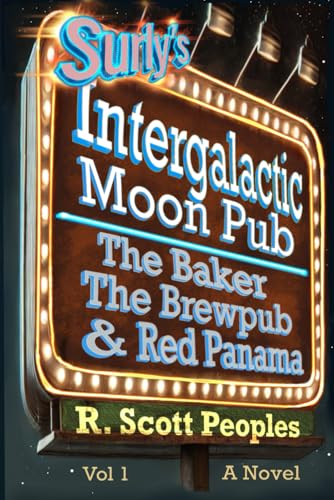 The Baker, the Brewpub, and Red Panama: Surly's Intergalactic Moon Pub, Volume 1