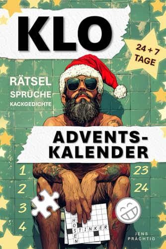 KLO ADVENTSKALENDER: Rätsel, Sprüche, Kackgedichte | 24 + 7 Tage | Zunehmender Schwierigkeitsgrad | Das Geschenk für Männer mit Humor