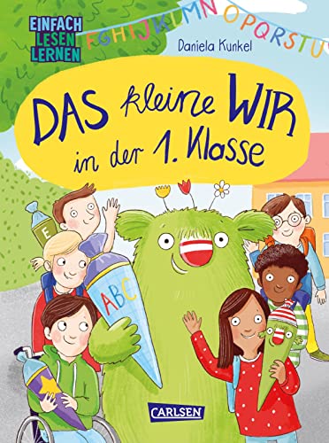 Das kleine WIR in der 1. Klasse: Einfach Lesen Lernen | Erstlesebuch für Jungen und Mädchen ab 5 Jahren über Freundschaft, Zusammenhalt und WIR-Gefühl