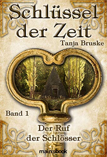 Schlüssel der Zeit - Band 1: Der Ruf der Schlösser: Lokale Histo-Fantasy-Serie