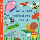 Baby Pixi (unkaputtbar) 160: Wer kribbelt und krabbelt denn da?: Unzerstörbares Baby-Buch ab 12 Monaten rund um Tiere im Frühling – auch als Badebuch geeignet (160)