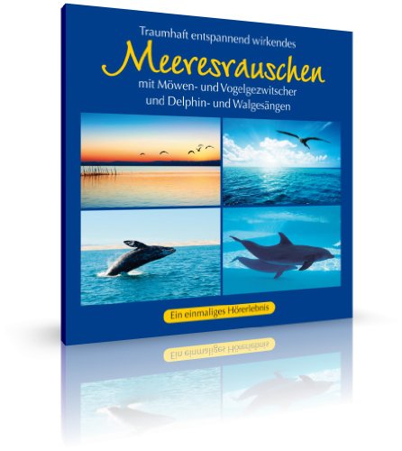 Meeresrauschen (mit Delphin- und Walgesänge, Möwen- und Vogelgezwitscher,)