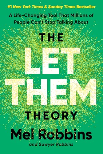 The Let Them Theory: A Life-Changing Tool That Millions of People Can't Stop Talking About