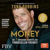 Money: Die 7 einfachen Schritte zur finanziellen Freiheit