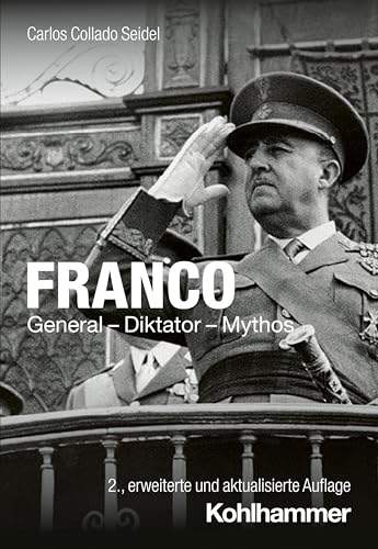 Franco: General - Diktator - Mythos (Urban-Taschenbücher, 739, Band 739)