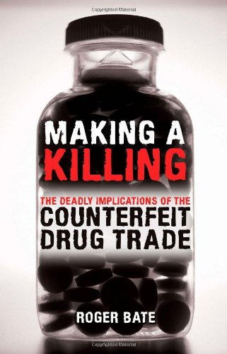 Making a Killing: The Deadly Implications of the Counterfeit Drug Trade
