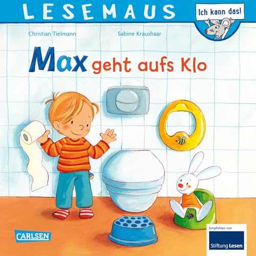 LESEMAUS 61: Max geht aufs Klo: Bilderbuch ab 3 Jahren | wichtiges Thema „Trockenwerden“ | humorvoll und einfühlsam erzählt (61)