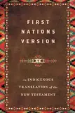 First Nations Version: An Indigenous Translation of the New Testament