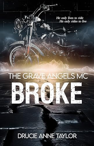 Broke (The Grave Angels MC 1)
