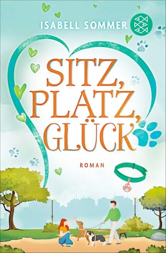 Sitz, Platz, Glück: Humorvoller Liebesroman rund um eine Hundetagesstätte
