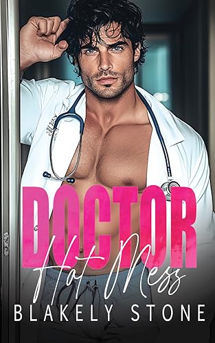 Doctor Hot Mess: A One Night Stand Workplace Romance (Doctor Feel Good) (English Edition)