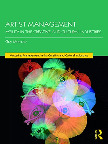 Artist Management: Agility in the Creative and Cultural Industries (Discovering the Creative Industries) (English Edition)