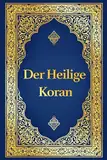 Koran auf Deutsch - Der heilige Koran deutsche Übersetzung von Max Henning, deutscher Koran vollständige Ausgabe: Der edle Koran in Deutsch (überarbeitet)