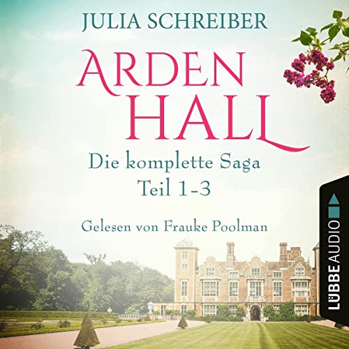 Arden Hall - Die komplette Saga: Arden-Hall-Saga 1-3