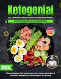 Ketogenial: Das ultimative Keto Kochbuch XXL mit zahlreichen Farbfotos. Überschüssiges Fett verbrennen mit unseren einfachen & schnellen Rezepten für die ketogene Ernährung | Keto Diät leicht gemacht