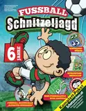 Fußball Schnitzeljagd Kindergeburtstag ab 6 Jahren: Abwechslungsreiche kreative Schatzsuche mit Minifußballfeld, Bastelanleitungen, kniffligen Fußballrätseln & -spielen. (Bravo Schatzsuche)