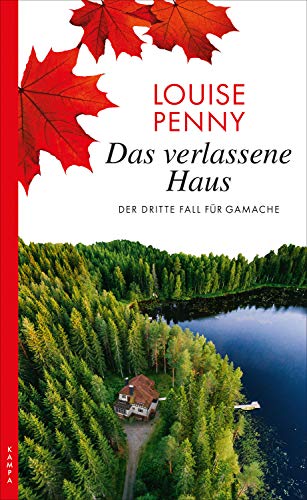 Das verlassene Haus: Der dritte Fall für Gamache (Ein Fall für Gamache 3)