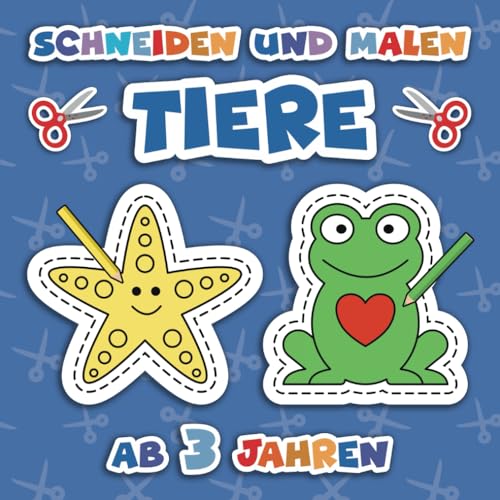 Ausschneiden für Kinder ab 3: 50 Tiere zum Ausschneiden und Anmalen (Ausschneiden und Ausmalen ab 3 Jahre)