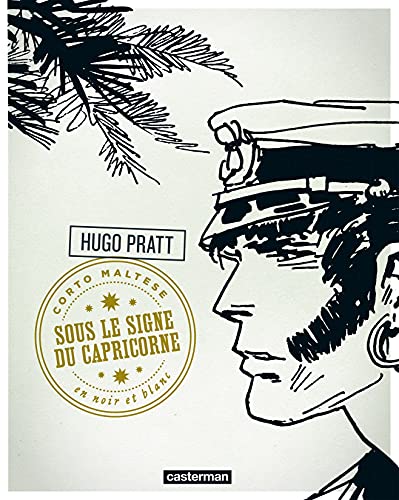 Corto Maltese, édition noir et blanc Vol. 3: Sous le signe du Capricorne (Corto Maltese en noir et blanc) (French Edition)