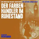 Der Farbenhändler im Ruhestand: Ein Sherlock Holmes Abenteuer
