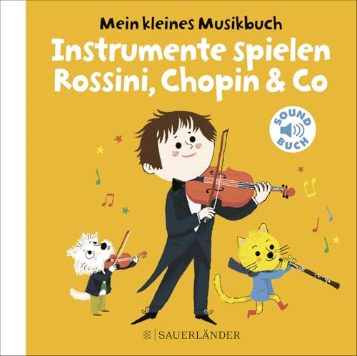 Mein kleines Musikbuch – Instrumente spielen Rossini, Chopin & Co: (Soundbuch)