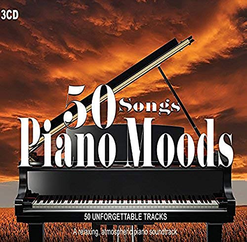50 Songs Piano Moods, Klaviermusik, Entspannungsmusik, Klassische Musik, Soft Piano, Klavierstücke
