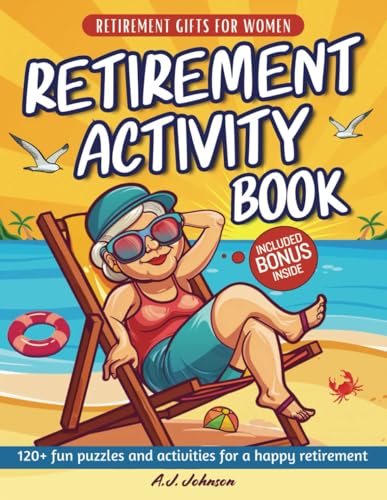 Retirement Gifts for Women: Retirement Activity Book. 120+ Fun Puzzles and Activities for a Happy Retirement: Included BONUS inside