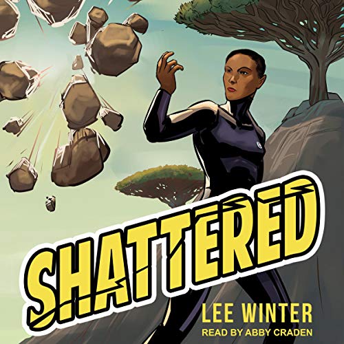 Shattered: Superheroine Collection Series, Book 1