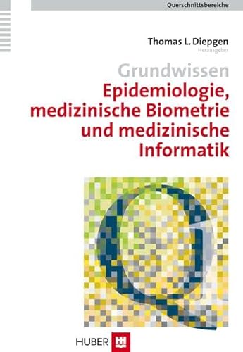 Querschnittsbereiche / Grundwissen Epidemiologie, medizinische Biometrie und medizinische Informatik