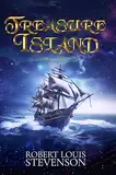 Treasure Island (Illustrated): The 1883 Classic Edition with Original Illustrations (English Edition)