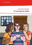 El mensaje de Adela: Lektüre mit Medien Klasse 6-8: A1 (Lecturas españolas)