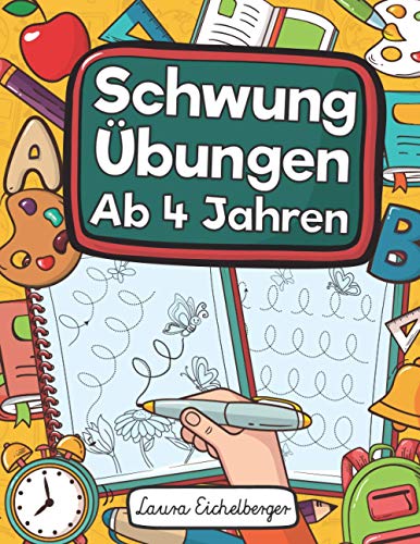 Schwungübungen Ab 4 Jahren: Übungsheft Mit Schwungübungen Zur Erhöhung Der Konzentration, Der Augen-Hand-Koordination Und Feinmotorik Ihres Kindes. ... Und Als Geschenk Für Kinder Ab 4 Jahren!