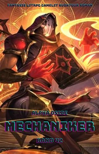 Mechaniker:Ein Epischer Fantasie LitRPG GameLit Avontuur Roman (Band 42)