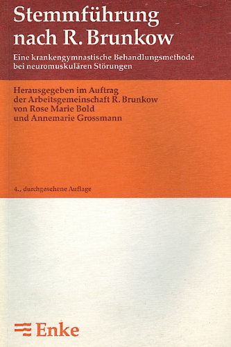 Stemmführung nach R. Brunkow. Eine krankengymnastische Behandlungsmethode bei neuromuskulären Störungen