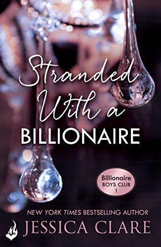 Stranded With A Billionaire: Billionaire Boys Club 1 (English Edition)