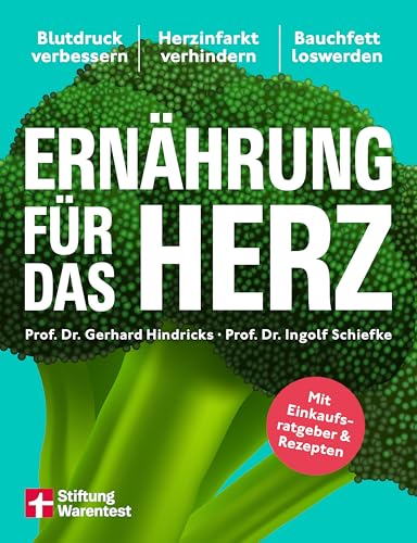 Ernährung für das Herz - Die besten Strategien für ein starkes Herz: Blutdruck verbessern, Herzinfarkt verhindern, Bauchfett loswerden | Mit Einkaufsratgeber & Rezepten
